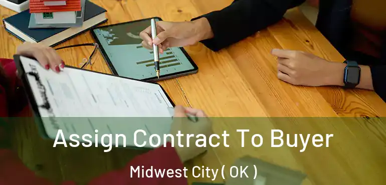  Assign Contract To Buyer Midwest City ( OK )
