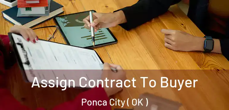  Assign Contract To Buyer Ponca City ( OK )