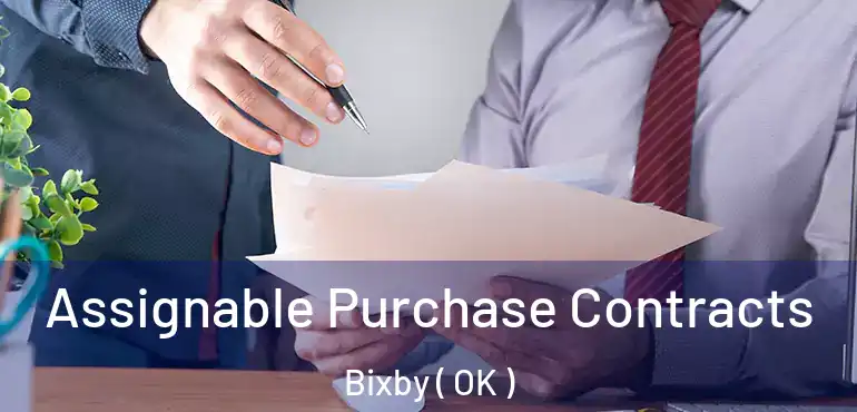  Assignable Purchase Contracts Bixby ( OK )