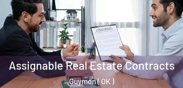 Assignable Real Estate Contracts Guymon ( OK )