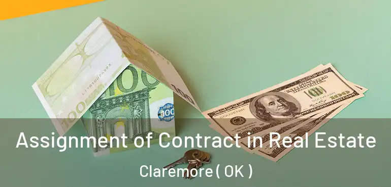  Assignment of Contract in Real Estate Claremore ( OK )