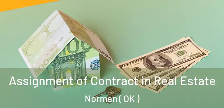  Assignment of Contract in Real Estate Norman ( OK )