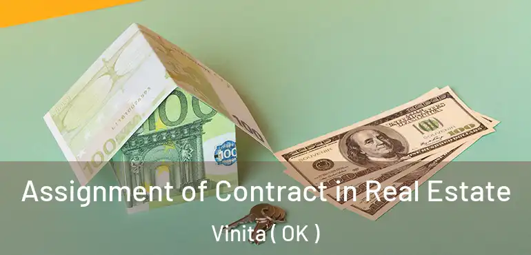 Assignment of Contract in Real Estate Vinita ( OK )