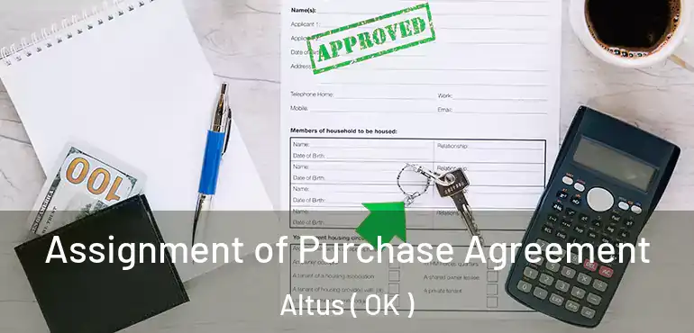  Assignment of Purchase Agreement Altus ( OK )