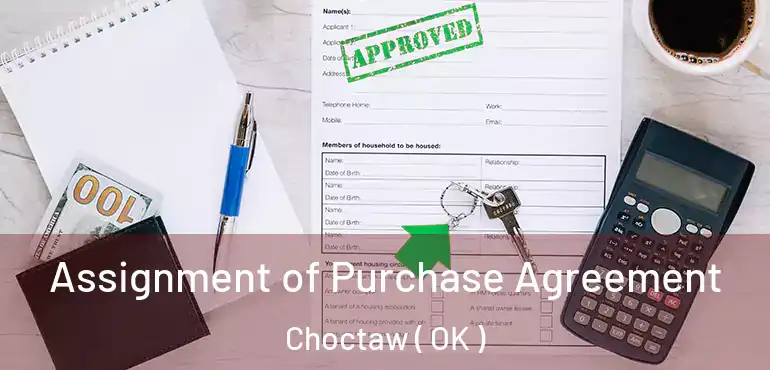 Assignment of Purchase Agreement Choctaw ( OK )