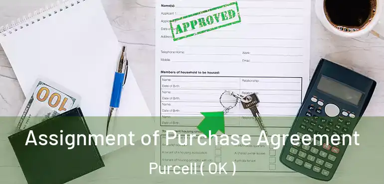  Assignment of Purchase Agreement Purcell ( OK )