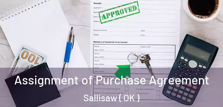 Assignment of Purchase Agreement Sallisaw ( OK )