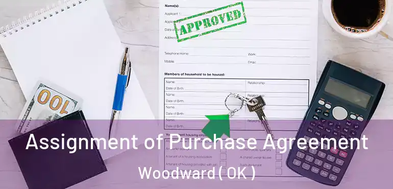  Assignment of Purchase Agreement Woodward ( OK )