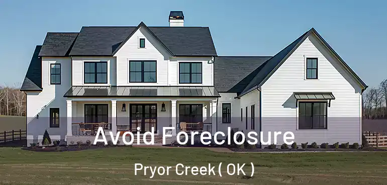  Avoid Foreclosure Pryor Creek ( OK )