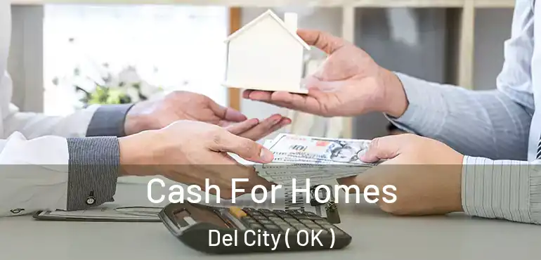 Cash For Homes Del City ( OK )
