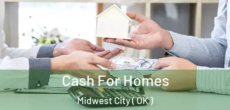 Cash For Homes Midwest City ( OK )