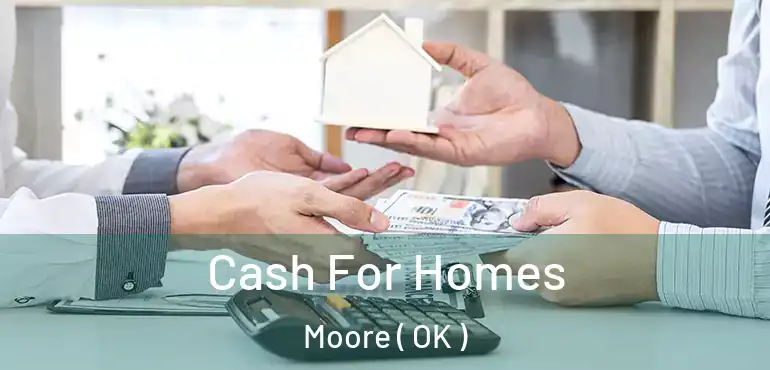 Cash For Homes Moore ( OK )