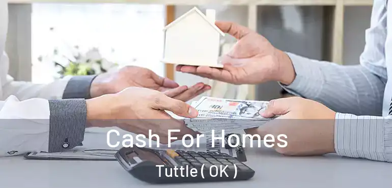 Cash For Homes Tuttle ( OK )