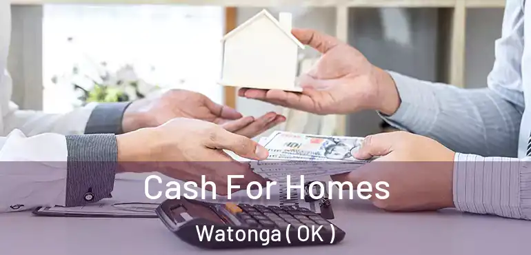  Cash For Homes Watonga ( OK )