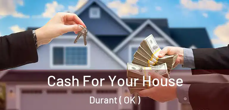  Cash For Your House Durant ( OK )