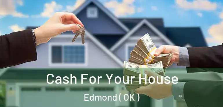 Cash For Your House Edmond ( OK )