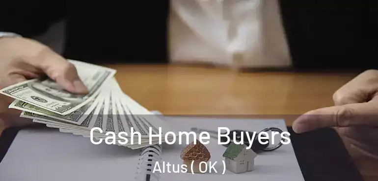 Cash Home Buyers Altus ( OK )