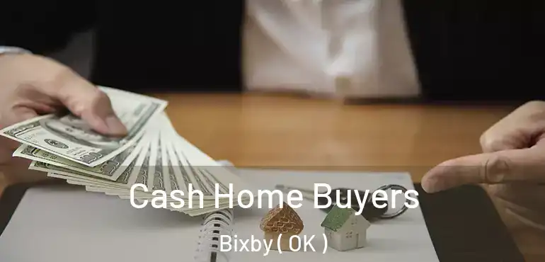 Cash Home Buyers Bixby ( OK )