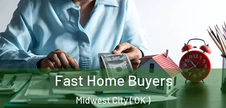 Fast Home Buyers Midwest City ( OK )