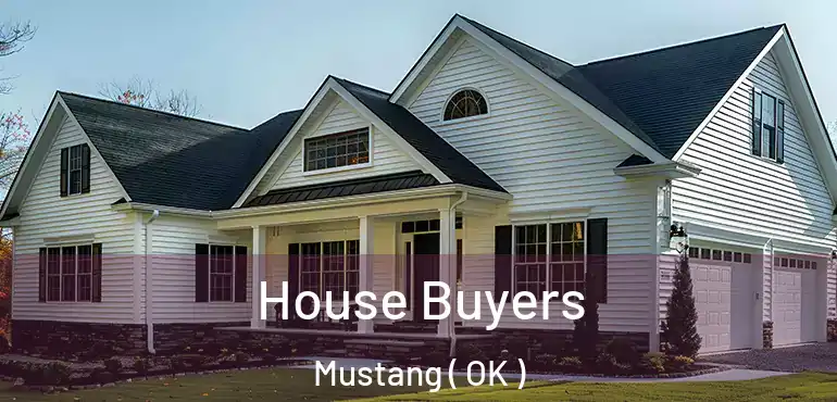  House Buyers Mustang ( OK )