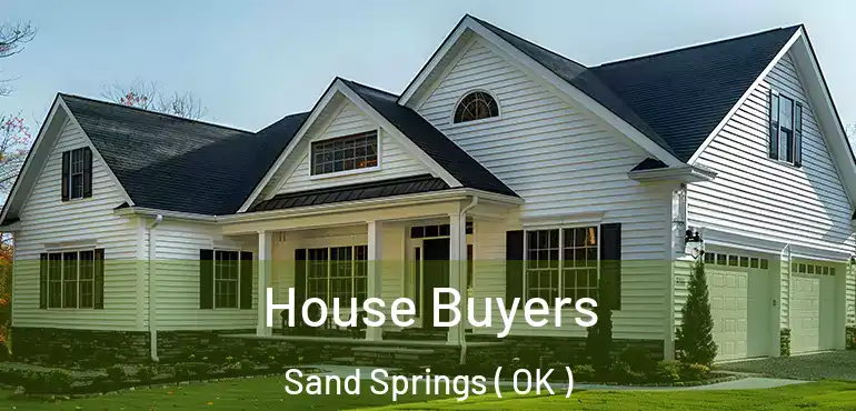  House Buyers Sand Springs ( OK )