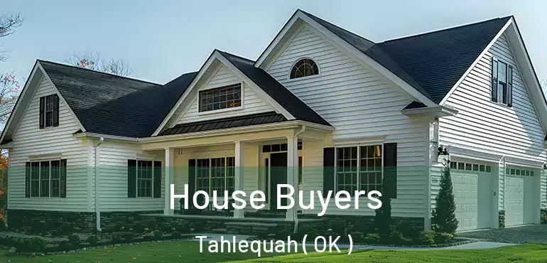 House Buyers Tahlequah ( OK )