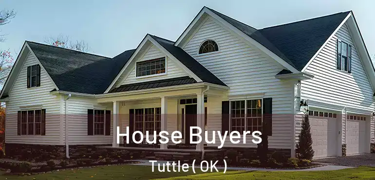 House Buyers Tuttle ( OK )