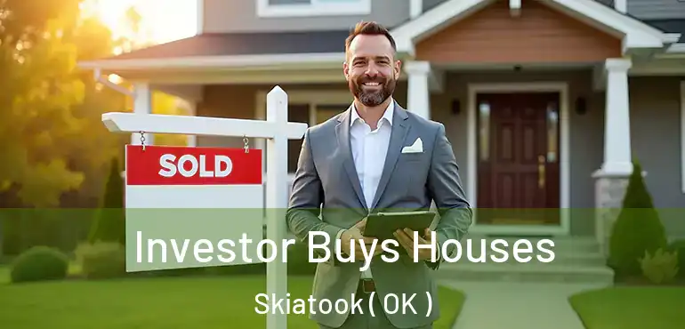  Investor Buys Houses Skiatook ( OK )