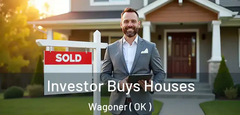  Investor Buys Houses Wagoner ( OK )