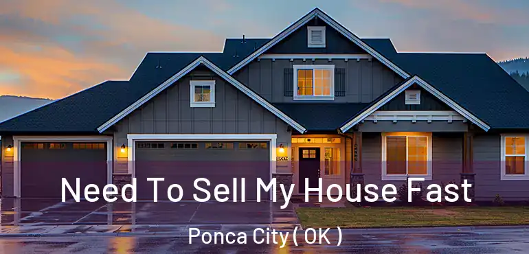  Need To Sell My House Fast Ponca City ( OK )