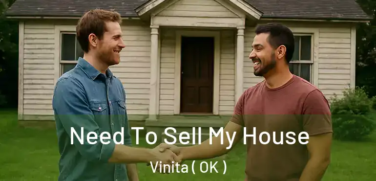  Need To Sell My House Vinita ( OK )