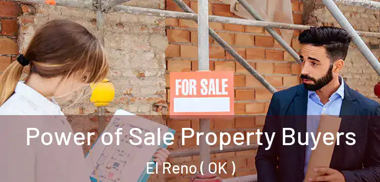 Power of Sale Property Buyers El Reno ( OK )