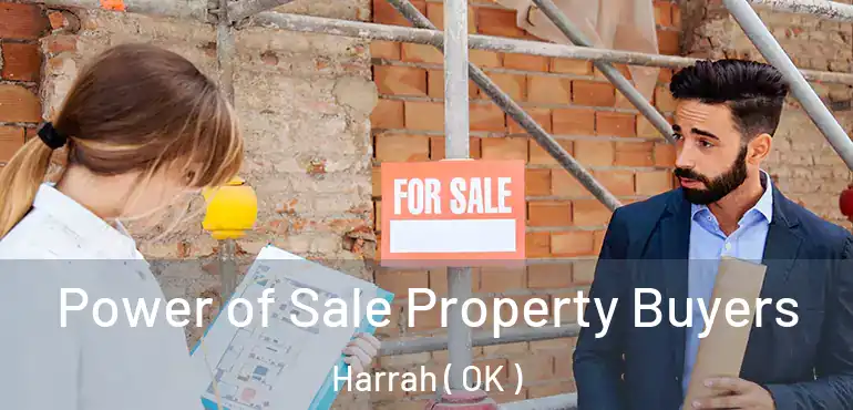 Power of Sale Property Buyers Harrah ( OK )