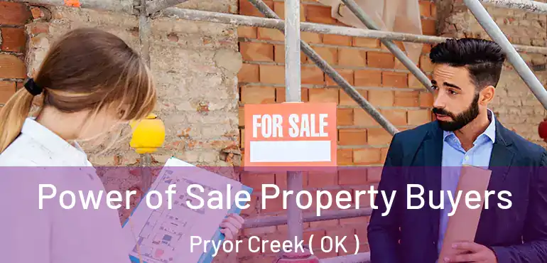 Power of Sale Property Buyers Pryor Creek ( OK )