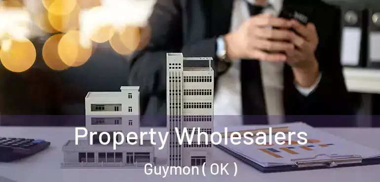  Property Wholesalers Guymon ( OK )