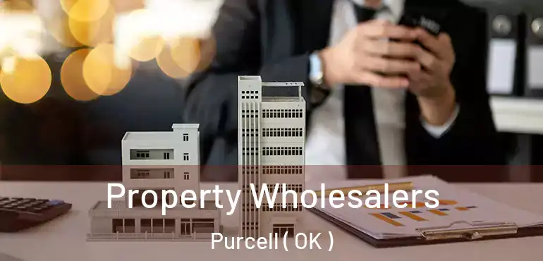  Property Wholesalers Purcell ( OK )