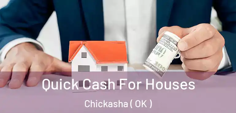  Quick Cash For Houses Chickasha ( OK )