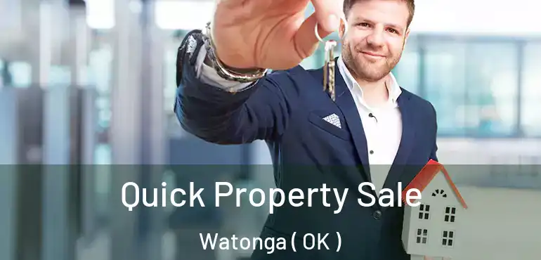 Quick Property Sale Watonga ( OK )