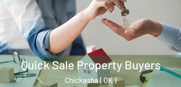 Quick Sale Property Buyers Chickasha ( OK )