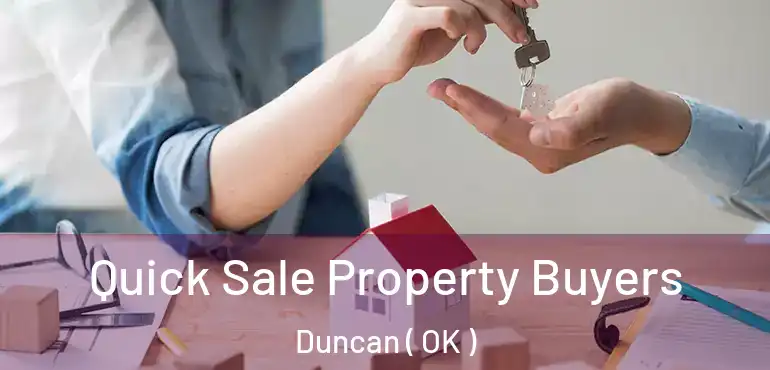 Quick Sale Property Buyers Duncan ( OK )