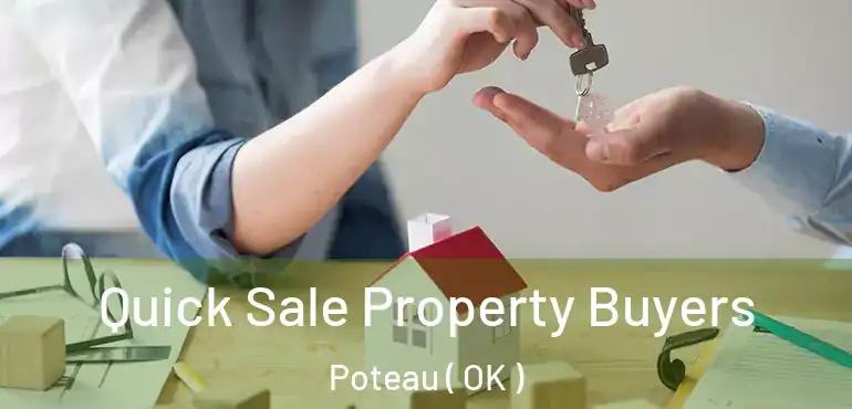 Quick Sale Property Buyers Poteau ( OK )