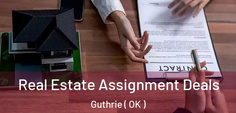  Real Estate Assignment Deals Guthrie ( OK )