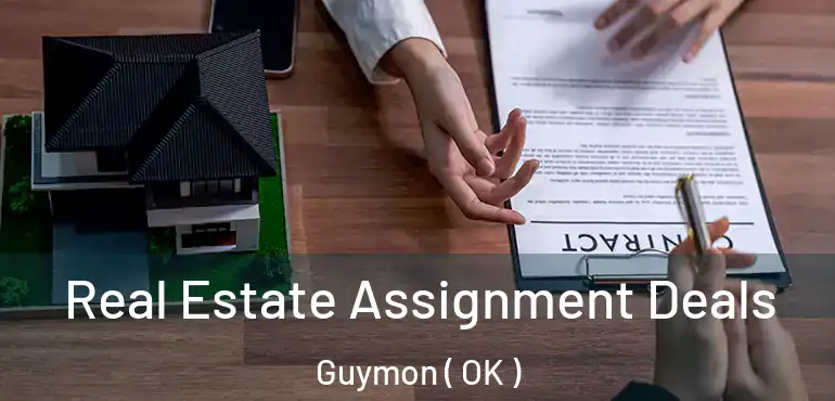 Real Estate Assignment Deals Guymon ( OK )
