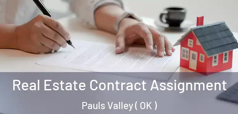 Real Estate Contract Assignment Pauls Valley ( OK )