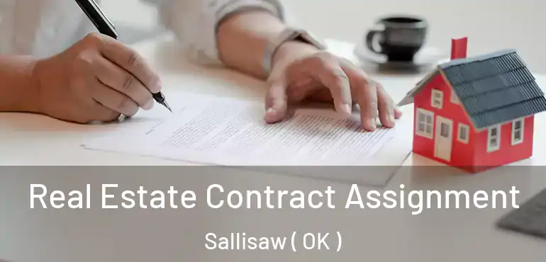Real Estate Contract Assignment Sallisaw ( OK )