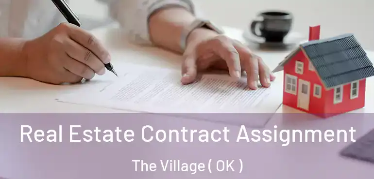  Real Estate Contract Assignment The Village ( OK )