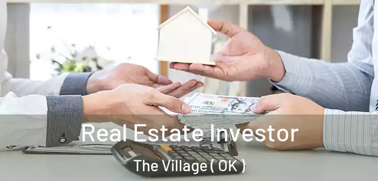 Real Estate Investor The Village ( OK )