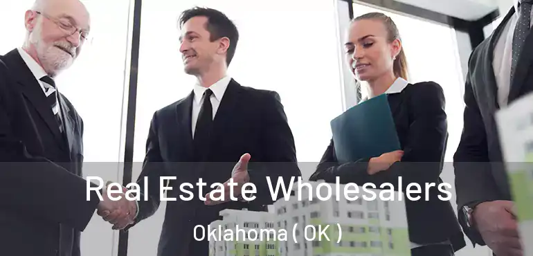 Real Estate Wholesalers Oklahoma ( OK )