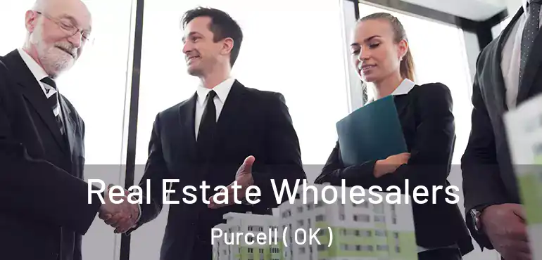 Real Estate Wholesalers Purcell ( OK )