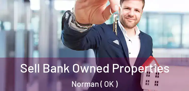  Sell Bank Owned Properties Norman ( OK )